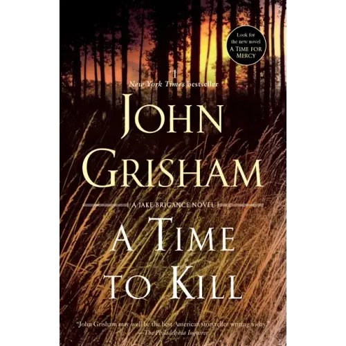 A Time to Kill: A Jake Brigance Novel - Paperback