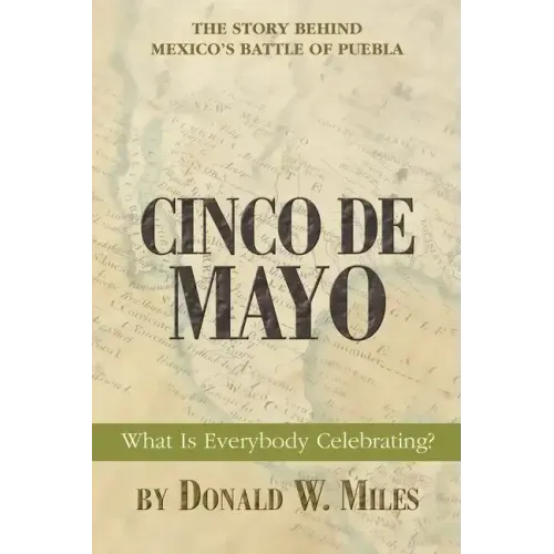 Cinco De Mayo: What Is Everybody Celebrating? - Paperback