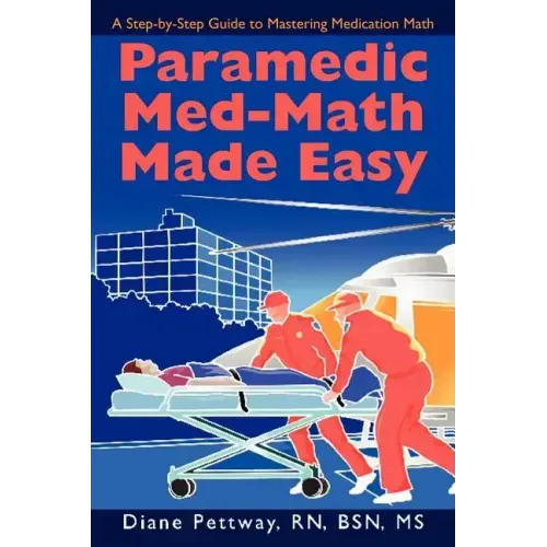 Paramedic Med-Math Made Easy - Paperback