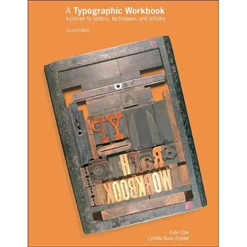 A Typographic Workbook: A Primer to History, Techniques, and Artistry - Paperback