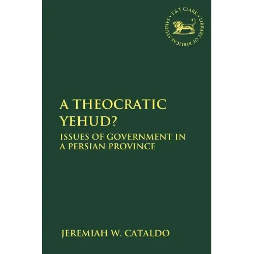 A Theocratic Yehud?: Issues of Government in a Persian Province - Paperback