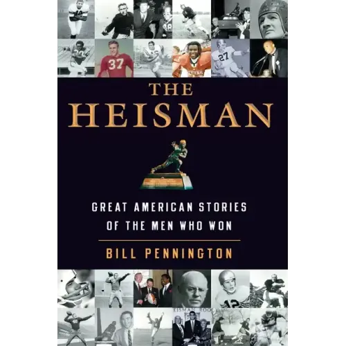 The Heisman: Great American Stories of the Men Who Won - Paperback