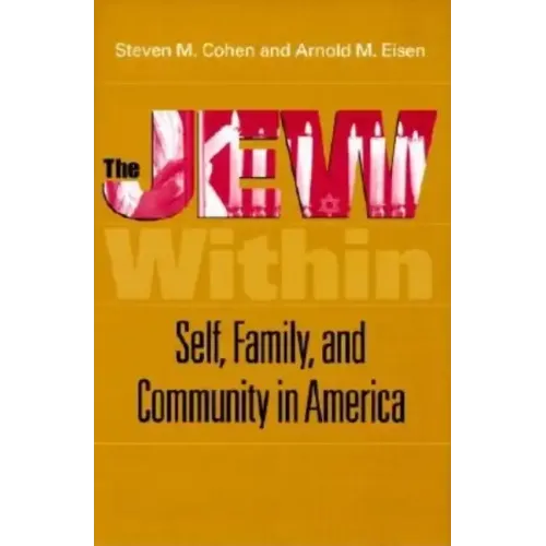 The Jew Within: Self, Family, and Community in America - Hardcover