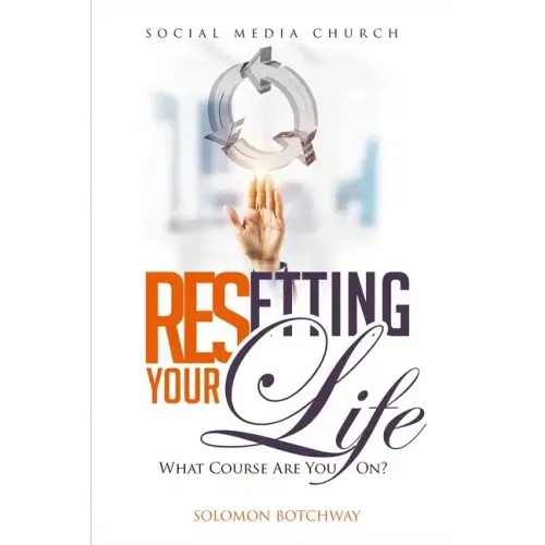 Resetting Your Life: What Course Are You On? - Inspired By Dr Myles Munroe - Paperback