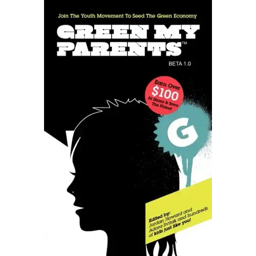 Green My Parents: Join the Youth Movement to seed the green economy - Paperback