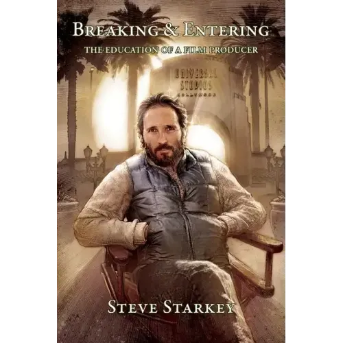 Breaking and Entering - The Education of a Film Producer - Paperback