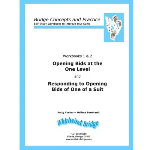Opening Bids at the One Level and Responding to Opening Bids of One of a Suit Workbooks 1 and 2: Bridge Concepts and Practice - Paperback