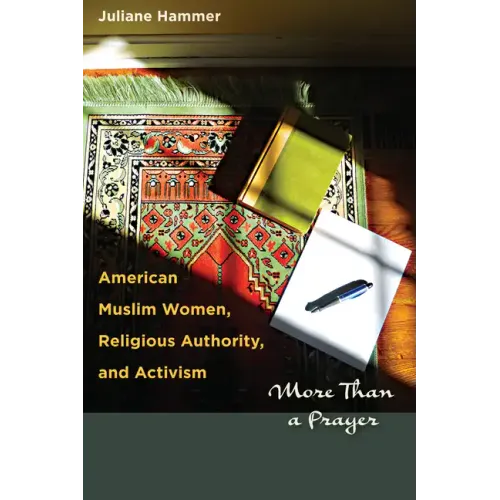American Muslim Women, Religious Authority, and Activism: More Than a Prayer - Paperback