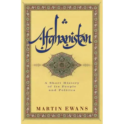 Afghanistan: A Short History of Its People and Politics - Paperback
