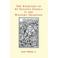 The Exercises of St Ignatius Loyola in the Western Tradition