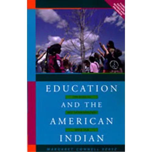 Education and the American Indian: The Road to Self-Determination, 1928-1998 (Rev and Enl) - Paperback