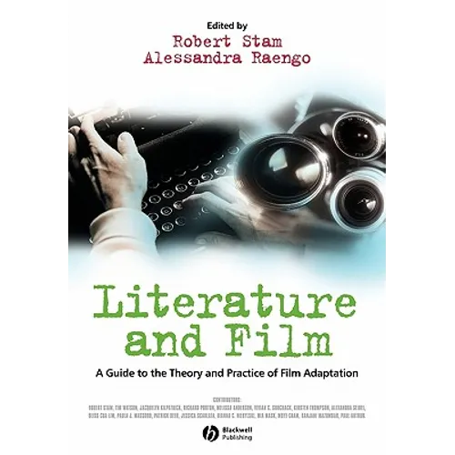 Literature and Film: A Guide to the Theory and Practice of Film Adaptation - Paperback