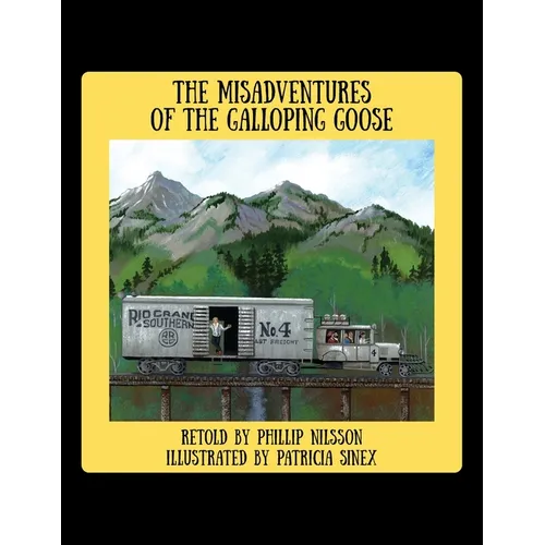 The Misadventures of the Galloping Goose - Paperback