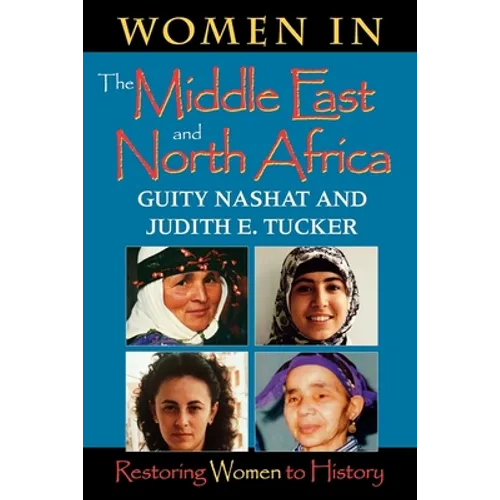 Women in the Middle East and North Africa: Restoring Women to History - Paperback