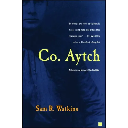 Co. Aytch: A Confederate Memoir of the Civil War - Paperback