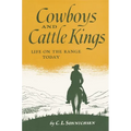 Cowboys and Cattle Kings: Life on the Range Today
