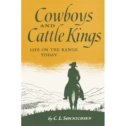 Cowboys and Cattle Kings: Life on the Range Today