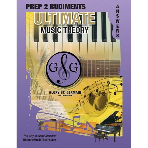 Prep 2 Rudiments Ultimate Music Theory Answer Book: Prep 2 Rudiments Ultimate Music Theory Answer Book (identical to the Prep 2 Theory Workbook), Save - Paperback