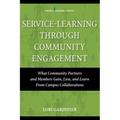 Service-Learning Through Community Engagement: What Community Partners and Members Gain, Lose, and Learn From Campus Collaborations