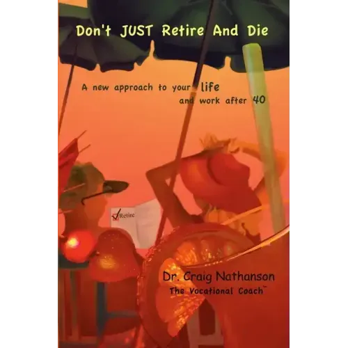 Don't Just Retire and Die - Paperback