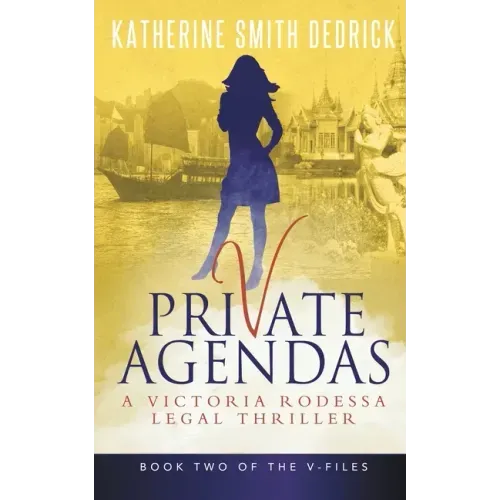 Private Agendas: A Victoria Rodessa Legal Thriller - Paperback