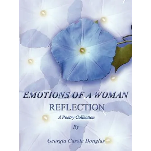 Emotions of a Woman Reflection: A Poetry Collection - Paperback