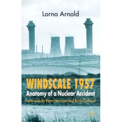Windscale 1957: Anatomy of a Nuclear Accident - Paperback