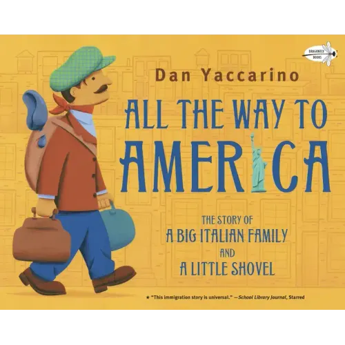 All the Way to America: The Story of a Big Italian Family and a Little Shovel - Paperback