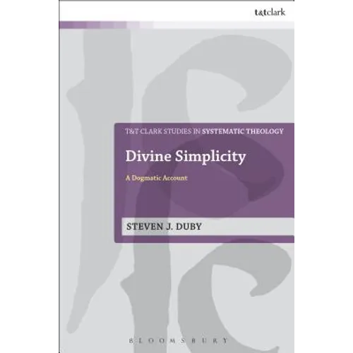 Divine Simplicity: A Dogmatic Account - Paperback