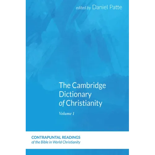 The Cambridge Dictionary of Christianity, Volume Two - Hardcover