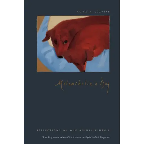 Melancholia's Dog: Reflections on Our Animal Kinship - Paperback