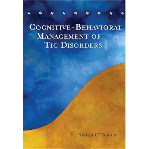 Cognitive-Behavioral Management of Tic Disorders - Paperback