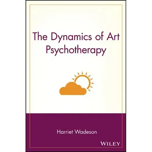 The Dynamics of Art Psychotherapy - Paperback