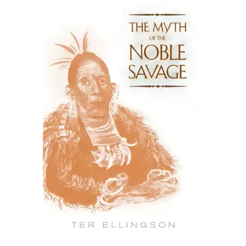 The Myth of the Noble Savage - Paperback