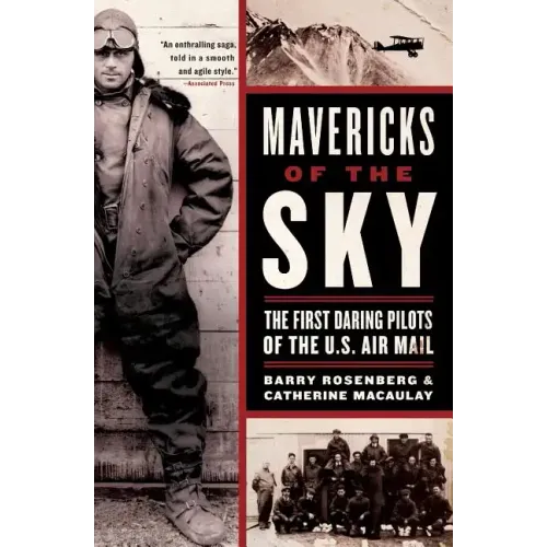 Mavericks of the Sky: The First Daring Pilots of the U.S. Air Mail - Paperback