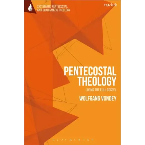 Pentecostal Theology: Living the Full Gospel - Paperback