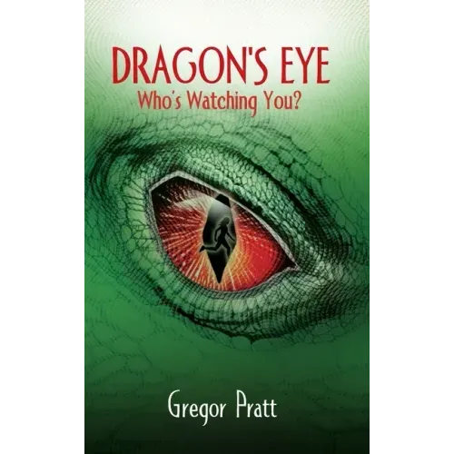Dragon's Eye: Who's Watching You? - Hardcover