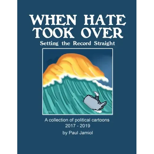 When Hate Took Over: Setting the Record Straight - Paperback