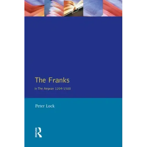 The Franks in the Aegean: 1204-1500 - Paperback