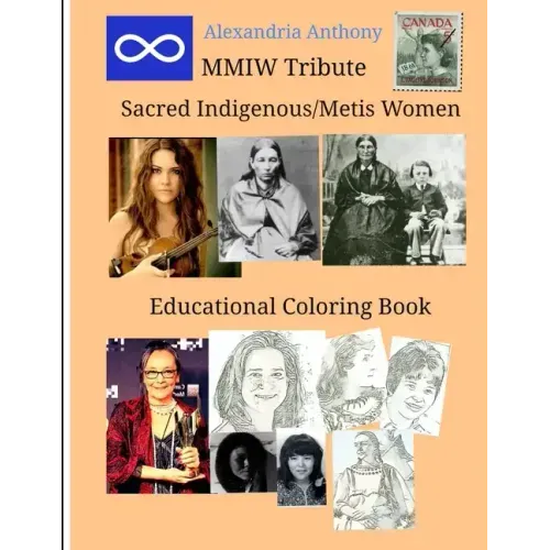 Sacred Indigenous/Metis Women - MMIW Tribute - Paperback