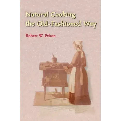 Natural Cooking the Old-Fashioned Way - Paperback