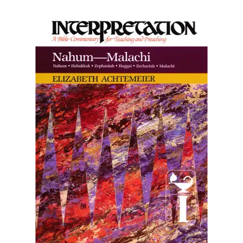 Nahum--Malachi: Interpretation: A Bible Commentary for Teaching and Preaching - Paperback