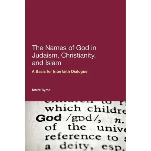 The Names of God in Judaism, Christianity, and Islam - Paperback