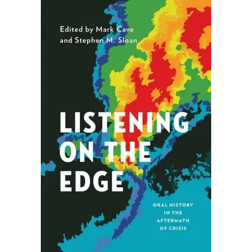 Listening on the Edge: Oral History in the Aftermath of Crisis - Paperback