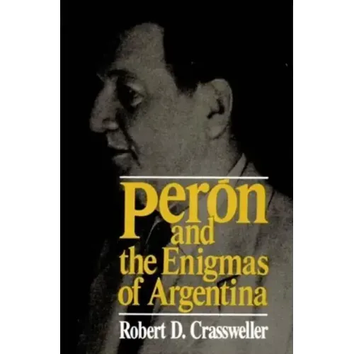 Peron and the Enigmas of Argentina - Paperback