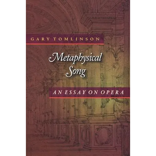 Metaphysical Song: An Essay on Opera