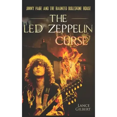 The Led Zeppelin Curse: Jimmy Page and the Haunted Boleskine House - Paperback