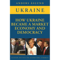 How Ukraine Became a Market Economy and Democracy