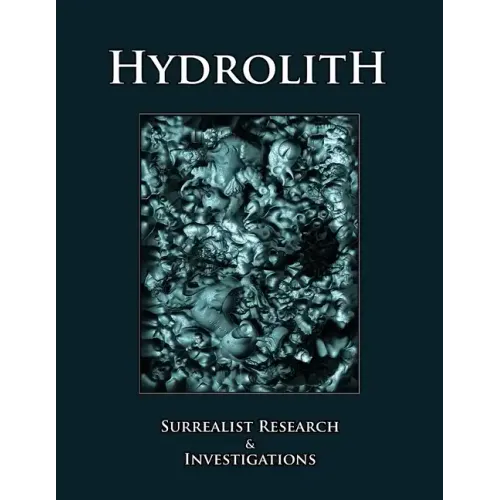 Hydrolith: Surrealist Research & Investigations - Paperback