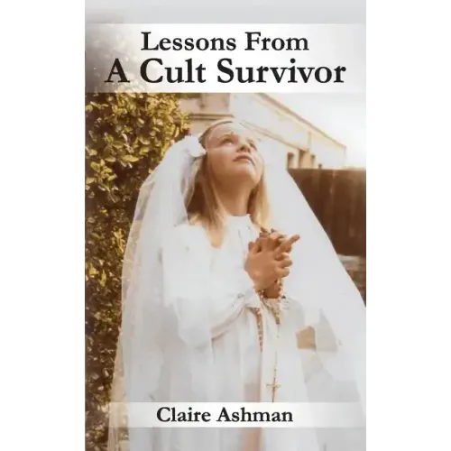 Lessons From A Cult Survivor - Paperback